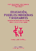 Educación, pueblos indígenas y migrantes