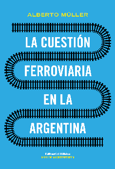 La cuestión ferroviaria en la Argentina