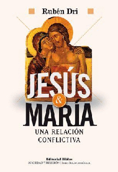 Jesús y María, una relación conflictiva