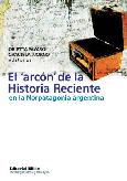 El 'arcón' de la Historia Reciente en la Norpatagonia argentina