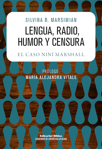 Lengua, radio, humor y censura.. El caso Niní Marshall - Editorial Biblos