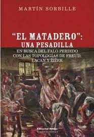 "El matadero" una pesadilla
