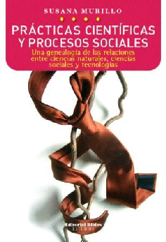 Prácticas científicas y procesos sociales Prácticas científicas y procesos sociales