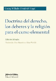 Doctrina del derecho, los deberes y la religión para el curso elemental (edición bilingüe) Doctrina del derecho, los deberes y la religión para el curso elemental (edición bilingüe)