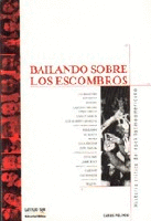 Bailando sobre los escrombros. Bailando sobre los escrombros.