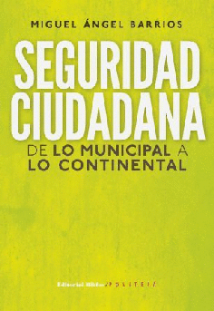 Seguridad ciudadana de lo municipal a lo continental Seguridad ciudadana de lo municipal a lo continental