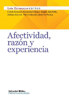 Afectividad, razón y experiencia Afectividad, razón y experiencia