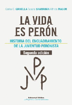 La vida es Perón. La vida es Perón.