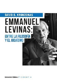 Emmanuel Levinas: entre la filosofía y el judaísmo Emmanuel Levinas: entre la filosofía y el judaísmo