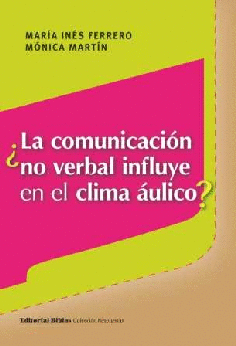 ¿La comunicación no verbal influye en el clima áulico? ¿La comunicación no verbal influye en el clima áulico?