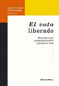 El voto liberado: elecciones 2003: perspectiva histórica y estudio de casos El voto liberado: elecciones 2003: perspectiva histórica y estudio de casos