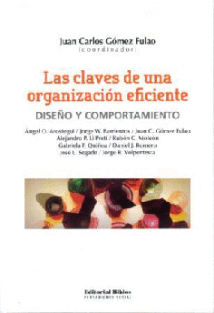 Las claves de una organización eficiente: diseño y comportamiento Las claves de una organización eficiente: diseño y comportamiento