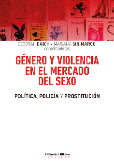 Género y violencia en el mercado del sexo. Género y violencia en el mercado del sexo.