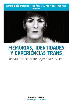 Memorias, identidades y experiencias trans. Memorias, identidades y experiencias trans.