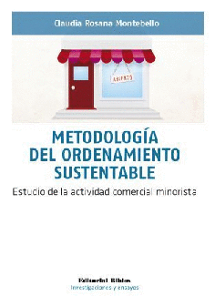 Metodología del ordenamiento sustentables: Estudios de la actividad comercial minorista Metodología del ordenamiento sustentables: Estudios de la actividad comercial minorista