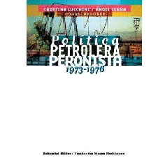 Política petrolera peronista, 1973-1976 Política petrolera peronista, 1973-1976
