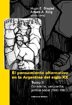 El pensamiento alternativo en la Argentina del siglo XX- Tomo II: obrerismo, vanguardia, justicia so El pensamiento alternativo en la Argentina del siglo XX- Tomo II: obrerismo, vanguardia, justicia so