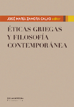 Éticas griegas y filosofía contemporánea Éticas griegas y filosofía contemporánea