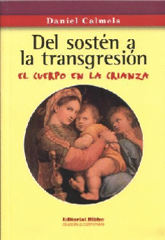 Del sostén a la transgresión. Del sostén a la transgresión.