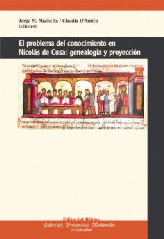 El problema del conocimiento en Nicolás de Cusa: genealogía y proyección El problema del conocimiento en Nicolás de Cusa: genealogía y proyección