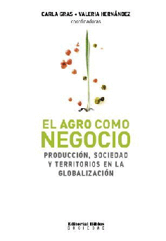 El agro como negocio. El agro como negocio.