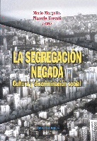 La segregación negada. La segregación negada.