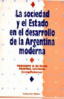 La sociedad y el estado en el desarrollo de la Argentina moderna La sociedad y el estado en el desarrollo de la Argentina moderna