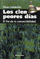 Los cien peores días de la convertibilidad Los cien peores días de la convertibilidad
