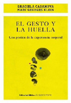 El gesto y la huella. El gesto y la huella.