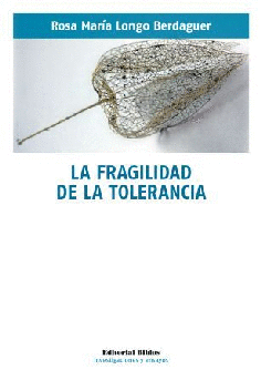 La fragilidad de la tolerancia La fragilidad de la tolerancia