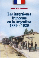 Las inversiones francesas en la Argentina 1880-1920 Las inversiones francesas en la Argentina 1880-1920