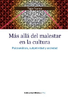 Más allá del malestar en la cultura. Más allá del malestar en la cultura.