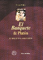 El banquete de Platón. El banquete de Platón.