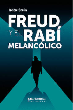 Freud y el rabí melancólico Freud y el rabí melancólico