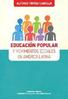 Educación popular y movimientos sociales en América Latina Educación popular y movimientos sociales en América Latina