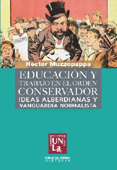 Educación y trabajo en el orden conservador. Educación y trabajo en el orden conservador.