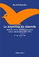 La Argentina no alineada. La Argentina no alineada.