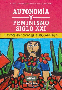 Autonomía y feminismo siglo XXI. Autonomía y feminismo siglo XXI.