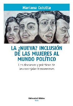 La ¿nueva? inclusión de las mujeres al mundo político. La ¿nueva? inclusión de las mujeres al mundo político.