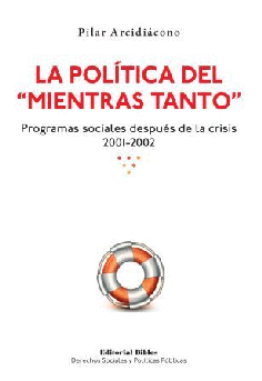 La política del "mientras tanto". La política del "mientras tanto".
