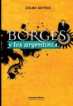 Borges y los argentinos Borges y los argentinos