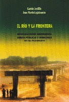 El río y la frontera. El río y la frontera.