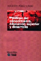 Políticas del conocimiento, educación superior y desarrollo Políticas del conocimiento, educación superior y desarrollo