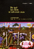 Por que las vacas se volvieron locas. Por que las vacas se volvieron locas.
