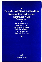 La vida cotidiana antes de la revolución industrial. La vida cotidiana antes de la revolución industrial.