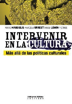 Intervenir en la cultura. Intervenir en la cultura.