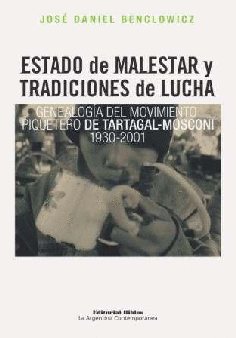 Estado de malestar y tradiciones de lucha. Estado de malestar y tradiciones de lucha.