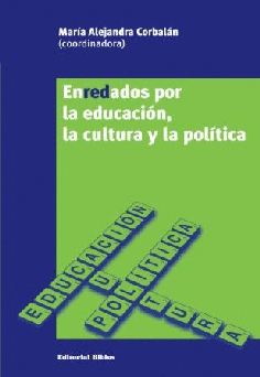 Enredados por la educación, la cultura y la política Enredados por la educación, la cultura y la política