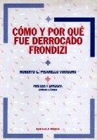 Cómo y por qué fue derrotado Frondizi Cómo y por qué fue derrotado Frondizi