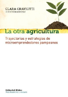 La otra agricultura. La otra agricultura.